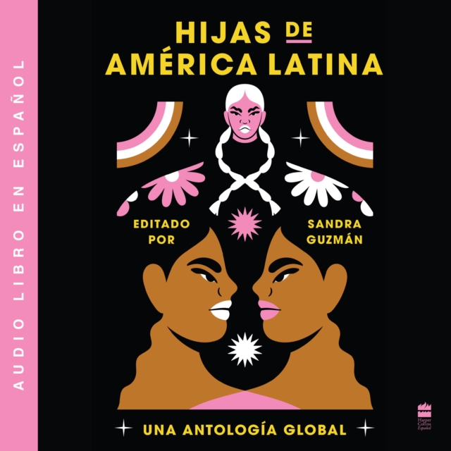 Daughters of Latin America \ Hijas de America Latina (Spanish ed) : Una antologia global, eAudiobook MP3 eaudioBook