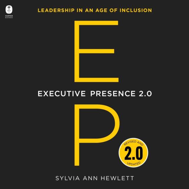 Executive Presence 2.0 : Leadership in an Age of Inclusion, eAudiobook MP3 eaudioBook