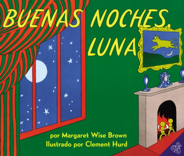 Buenas noches, Luna : Goodnight Moon (Spanish edition), Paperback Book