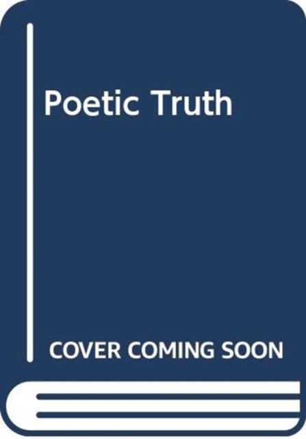 Poetic Truth, Hardback Book