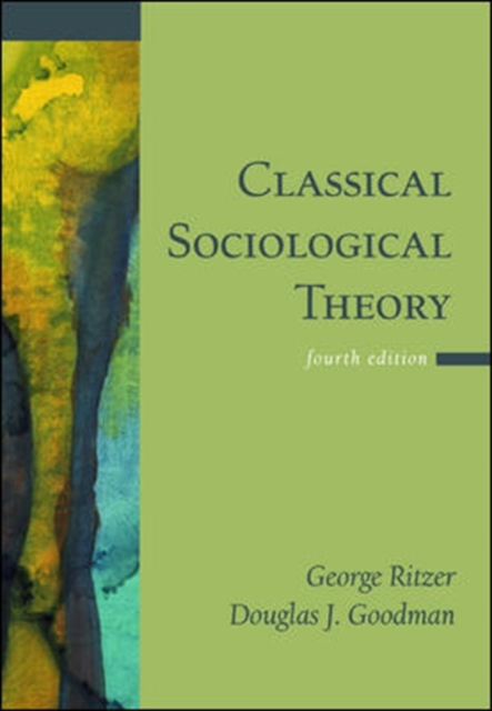 Classical Sociological Theory, Paperback Book