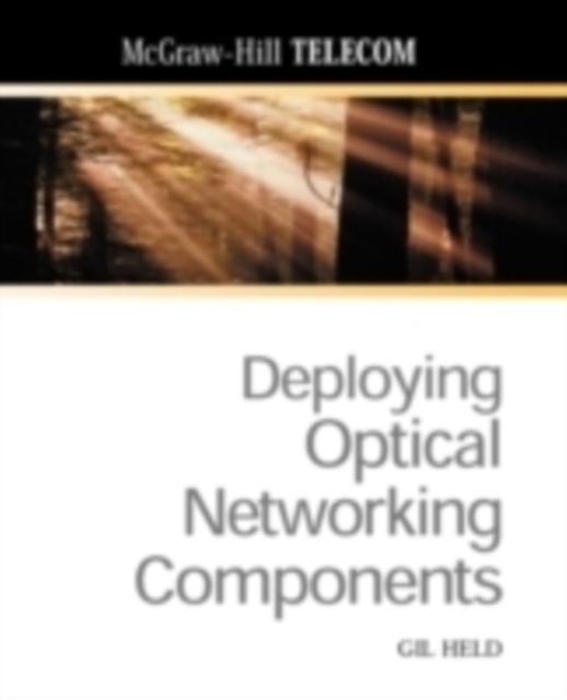 Deploying Optical Networking Components, Paperback Book