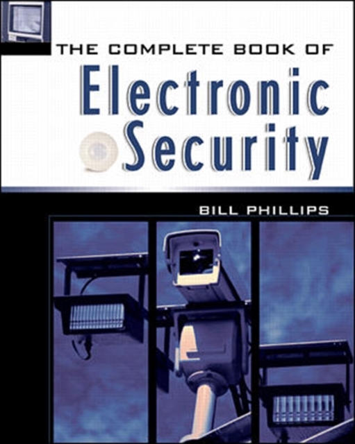 The Complete Book of Electronic Security, Paperback / softback Book