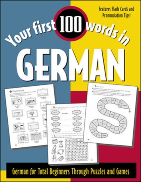 Your First 100 Words in German : German for Total Beginners Through Puzzles and Games, Paperback / softback Book