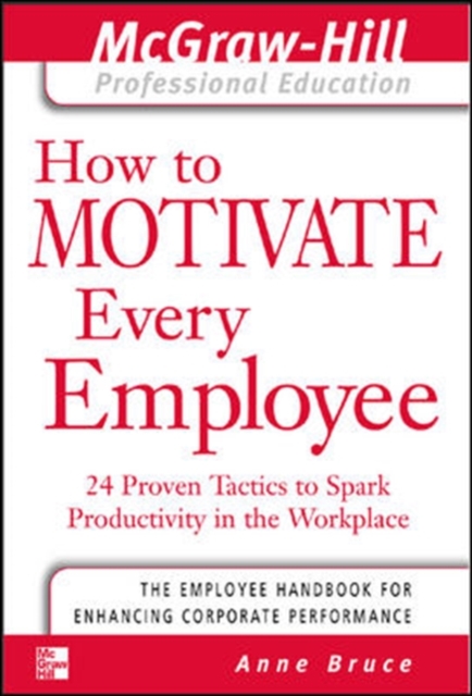 How to Motivate Every Employee, Paperback / softback Book
