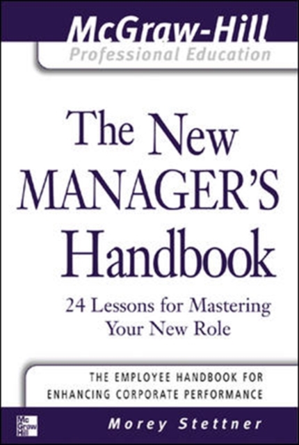 The New Manager's Handbook : 24 Lessons for Mastering Your New Role, PDF eBook
