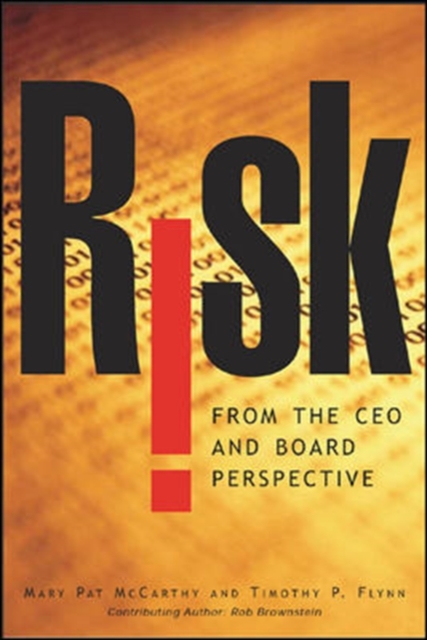 Risk From the CEO and Board Perspective: What All Managers Need to Know About Growth in a Turbulent World, Hardback Book