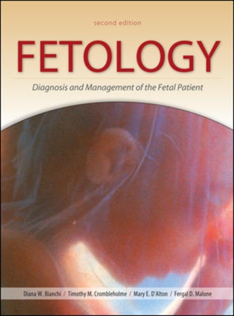 Fetology: Diagnosis and Management of the Fetal Patient, Second Edition, Hardback Book