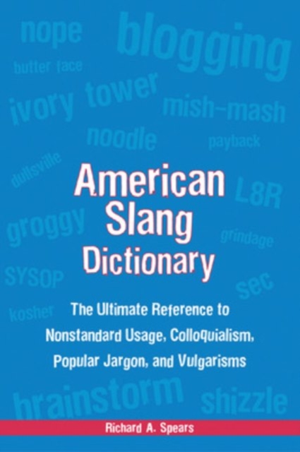 American Slang Dictionary, Fourth Edition, Paperback / softback Book