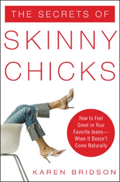 The Secrets of Skinny Chicks, Paperback / softback Book