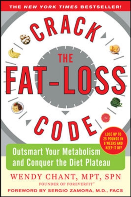 Crack the Fat-Loss Code: Outsmart Your Metabolism and Conquer the Diet Plateau, Paperback / softback Book