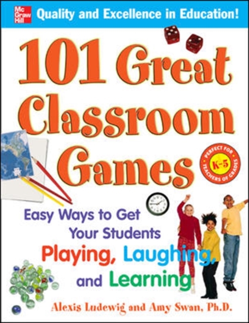 101 Great Classroom Games : Easy Ways to Get Your Students Playing, Laughing, and Learning, PDF eBook