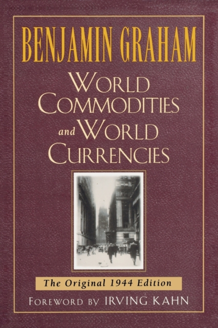 World Commodities and World Currencies : The Original 1937 Edition, Paperback / softback Book