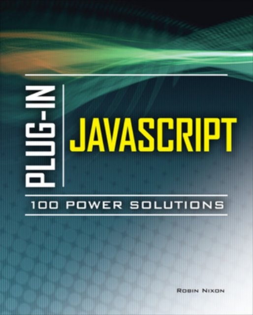 Plug-In JavaScript 100 Power Solutions, Paperback / softback Book