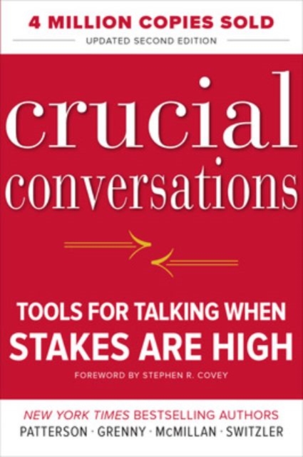 Crucial Conversations: Tools for Talking When Stakes Are High, Second Edition, Hardback Book