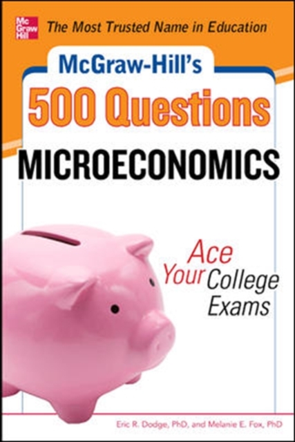 McGraw-Hill's 500 Microeconomics Questions: Ace Your College Exams, Paperback / softback Book
