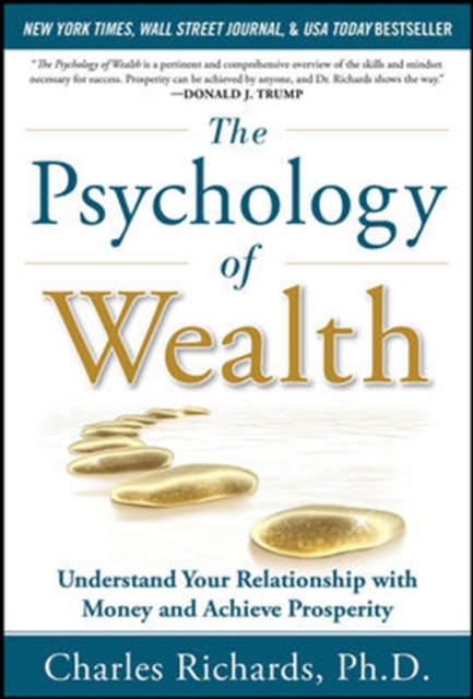 The Psychology of Wealth: Understand Your Relationship with Money and Achieve Prosperity, Hardback Book
