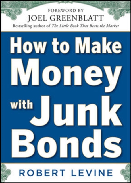 How to Make Money with Junk Bonds, Hardback Book