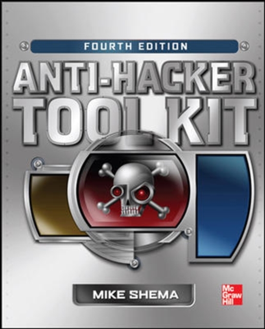 Anti-Hacker Tool Kit, Fourth Edition,  Book