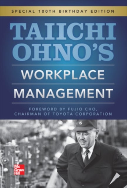 Taiichi Ohnos Workplace Management, Hardback Book