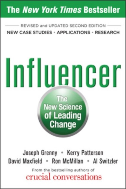 Influencer: The New Science of Leading Change, Second Edition (Paperback), Paperback / softback Book