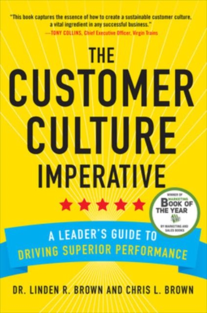 The Customer Culture Imperative: A Leader's Guide to Driving Superior Performance,  Book