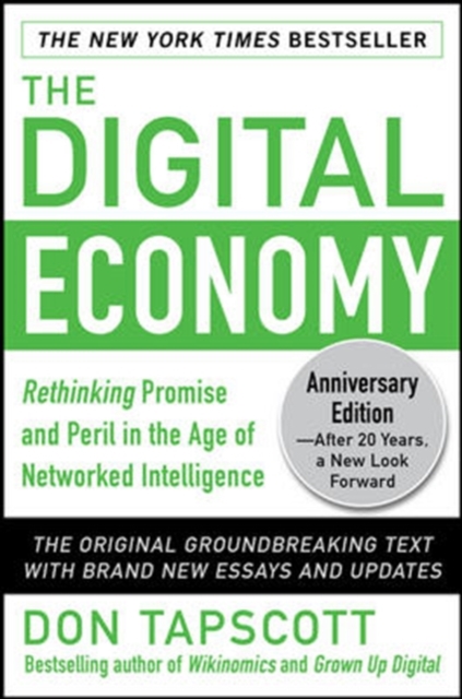 The Digital Economy ANNIVERSARY EDITION: Rethinking Promise and Peril in the Age of Networked Intelligence, Hardback Book