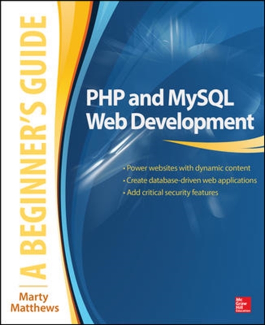 PHP and MySQL Web Development: A Beginners Guide, Paperback / softback Book