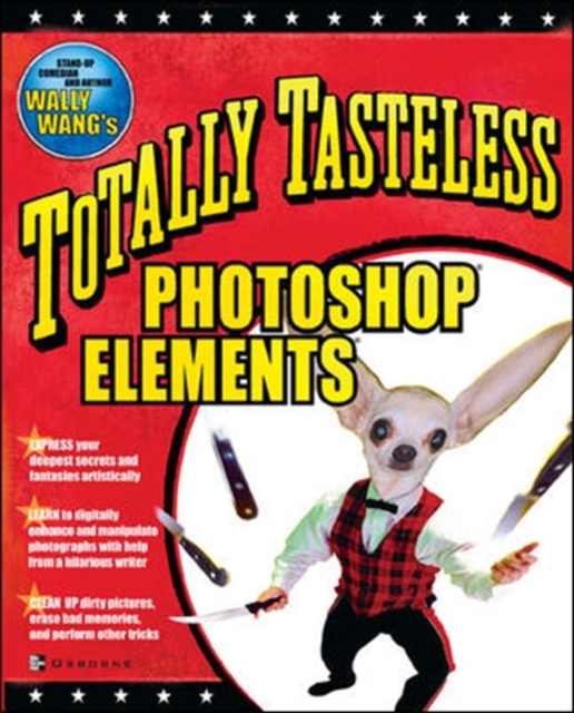 Totally Tasteless Photoshop Elements, Paperback / softback Book
