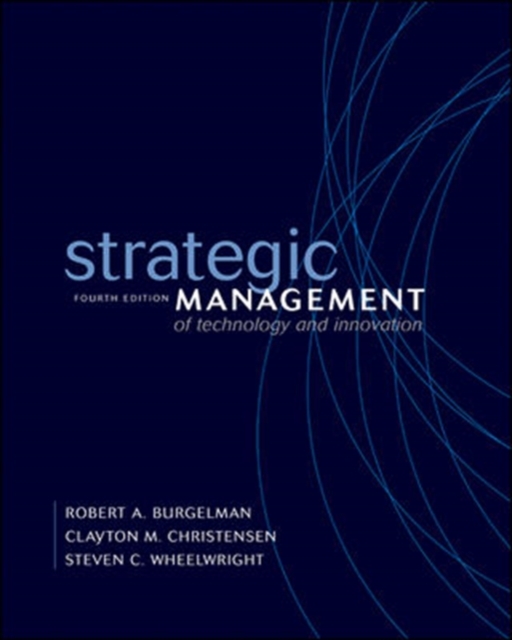 Strategic Management of Technology and Innovation, Hardback Book