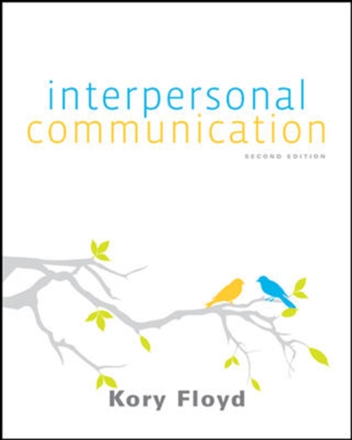 Interpersonal Communication : The Whole Story, Paperback Book