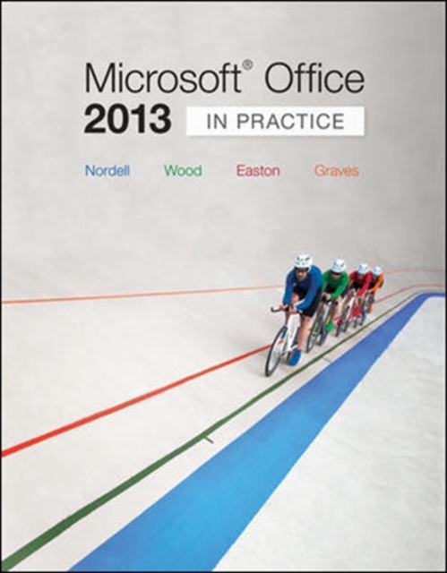 Microsoft® Office 2013: In Practice, Spiral bound Book