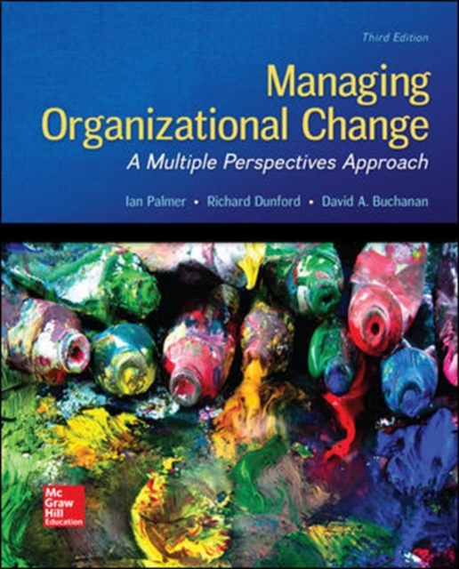 Managing Organizational Change:  A Multiple Perspectives Approach, Paperback / softback Book