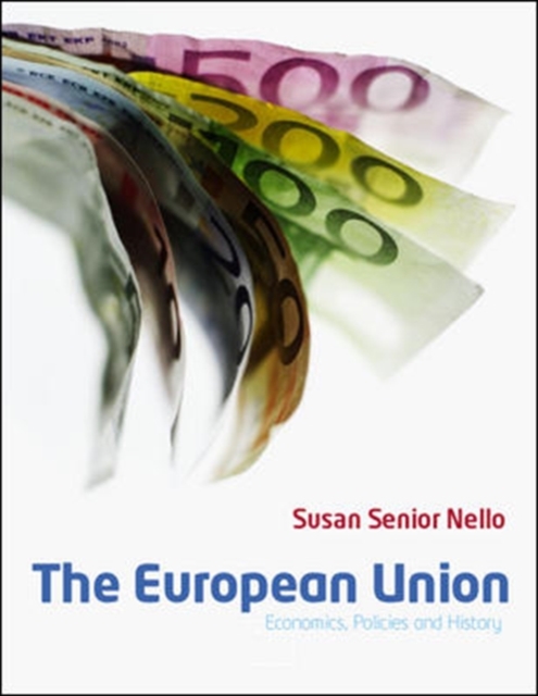 The European Union : Economics, Policies and History, Paperback Book