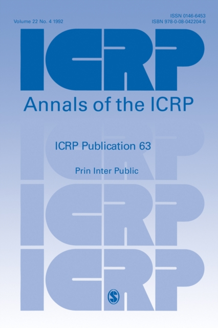 ICRP Publication 63 : Principles for Intervention for Protection of the Public in a Radiological Emergency, Paperback / softback Book