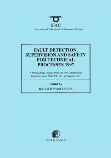 Fault Detection, Supervision and Safety for Technical Processes 1997, (3-Volume Set), Paperback / softback Book