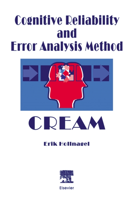 Cognitive Reliability and Error Analysis Method (CREAM), Hardback Book