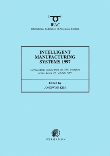 Intelligent Manufacturing Systems 1997, Paperback / softback Book