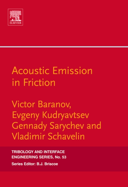 Acoustic Emission in Friction : Volume 53, Hardback Book