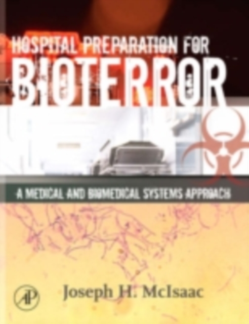 Hospital Preparation for Bioterror : A Medical and Biomedical Systems Approach, PDF eBook