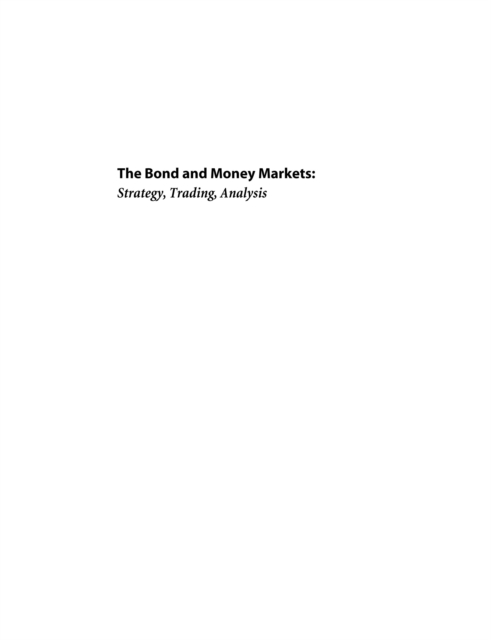 Bond and Money Markets: Strategy, Trading, Analysis, PDF eBook