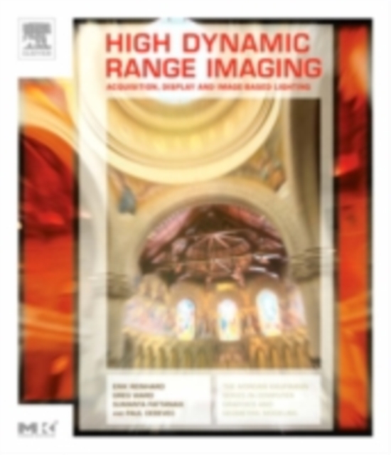 High Dynamic Range Imaging : Acquisition, Display, and Image-Based Lighting, PDF eBook