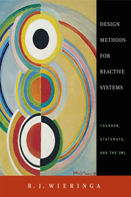 Design Methods for Reactive Systems : Yourdon, Statemate, and the UML, PDF eBook