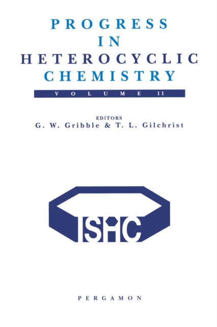 Progress in Heterocyclic Chemistry : A Critical Review of the 1998 Literature Preceded by Two Chapters on Current Heterocyclic Topics, PDF eBook