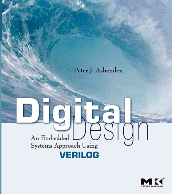 Digital Design (Verilog) : An Embedded Systems Approach Using Verilog, PDF eBook