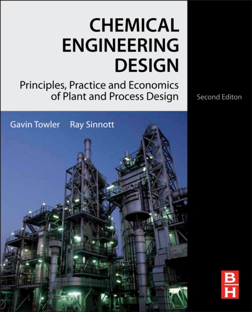 Chemical Engineering Design : Principles, Practice and Economics of Plant and Process Design, PDF eBook
