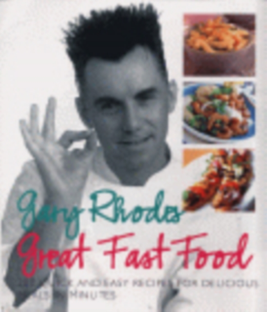 Gary Rhodes Great Food Fast, Hardback Book