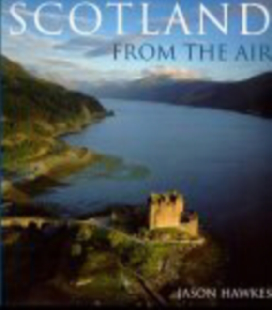 Scotland From The Air, Hardback Book