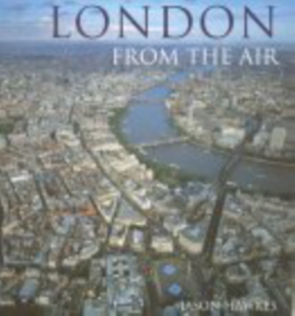 London From The Air (3rd Edition), Hardback Book