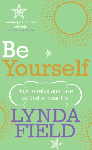 Be Yourself : How to relax and take control of your life, Paperback / softback Book